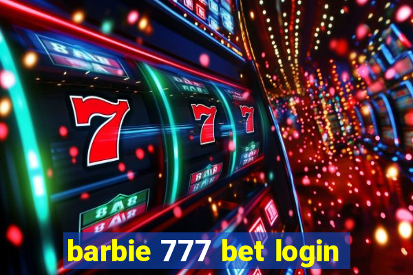 barbie 777 bet login